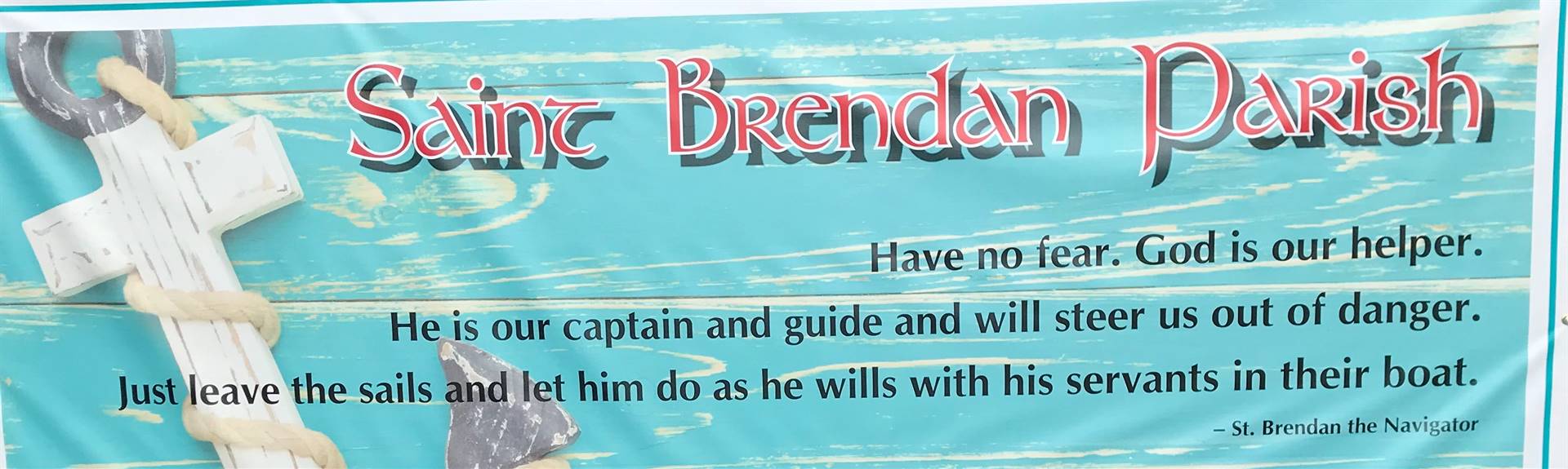 Have no fear. God is our helper. He is our captain and guide and will steer us out of danger. just l