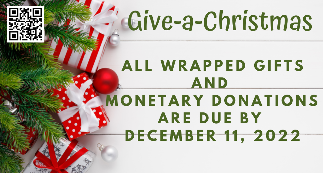 Give-a-Christmas Click the link below to read details for this year&#39;s program All gifts and donations  must be dropped off by  December 11, 2022