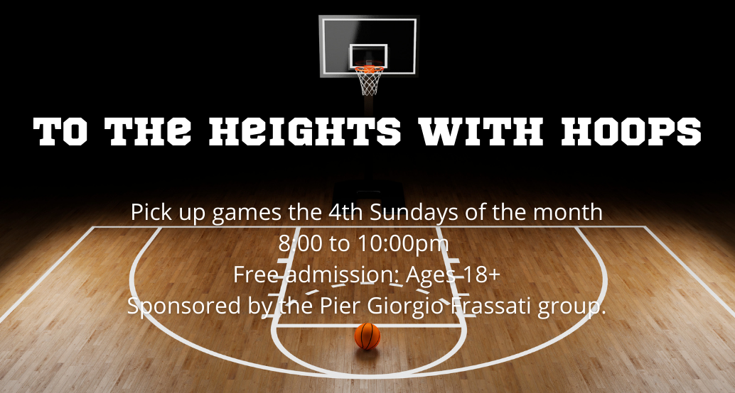 Sunday Hoops  Pick up games the 4th Sundays of the month beginning January 23, 2022, from 8:00 to 10:00pm at the St. Brendan School gym, 4242 Brendan Lane, North Olmsted.  Free admission:  Ages 18+Sponsored by the Pier Giorgio Frassati group.Text Jack Fitzgerald at 440-479-2203 to RSVP.