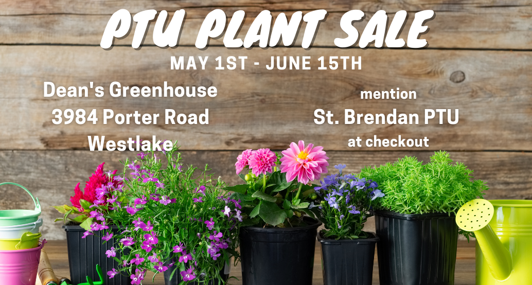 ptu plant sale through june 15 at dean&#39;s green house 3984 porter road westlake, mention st brendan ptu