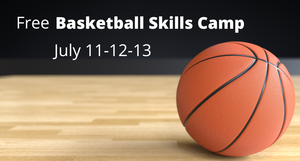 free basketball skills camp july 11 12 13
