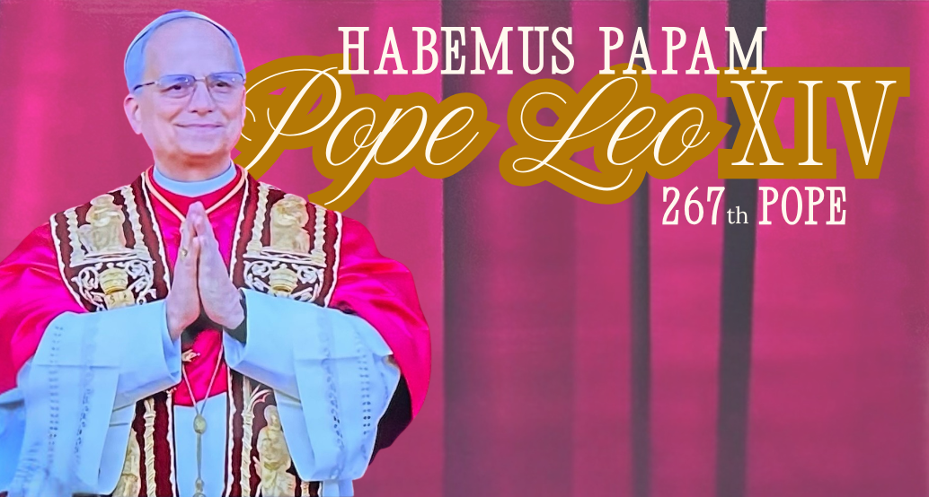 HABEMUS PAPAM Pope Leo XIV